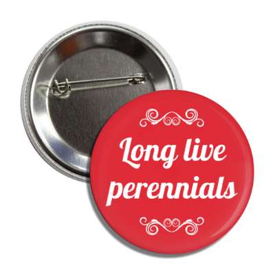 long live perennials button