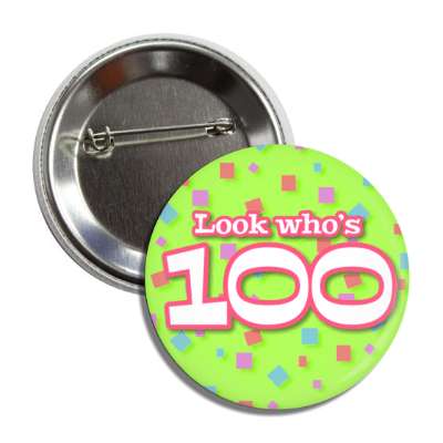 look whos 100 confetti 100th birthday bright green button