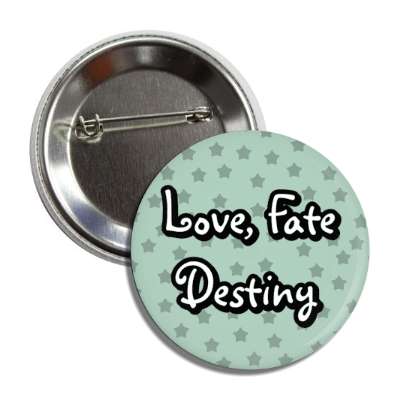 love fate destiny stars button