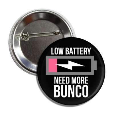 low battery need more bunco button