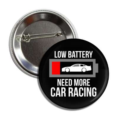 low battery need more car racing button