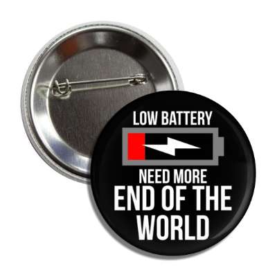 low battery need more end of the world button