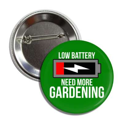 low battery need more gardening button