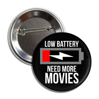 low battery need more movies button