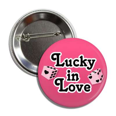 lucky in love heart dice button