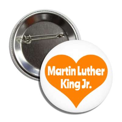 martin luther king jr orange heart button