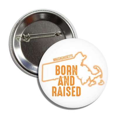 massachusetts born and raised state outline button