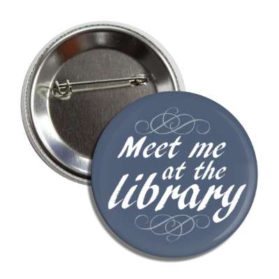 meet me at the library button