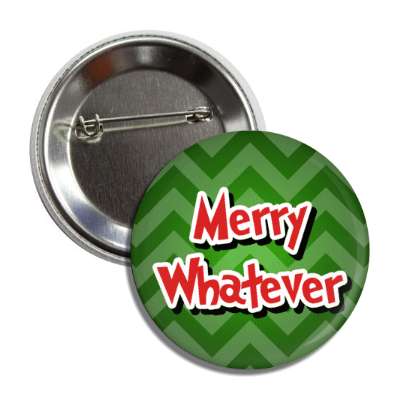 merry whatever grinch grumpy anti christmas funny button
