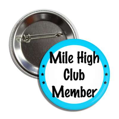 mile high club member flying aviation aviator button
