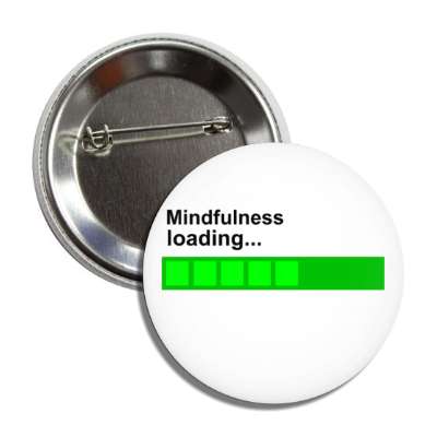 mindfulness loading bar novelty button