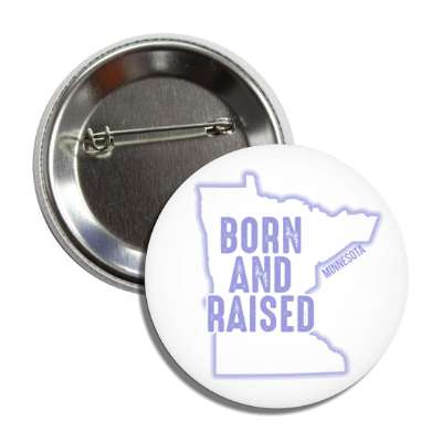 minnesota born and raised state outline button