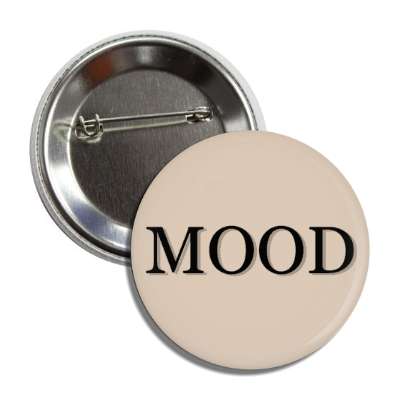 mood tan button