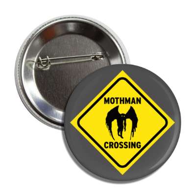 mothman crossing sign cryptid novelty button