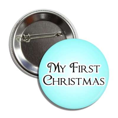 my first christmas cute button