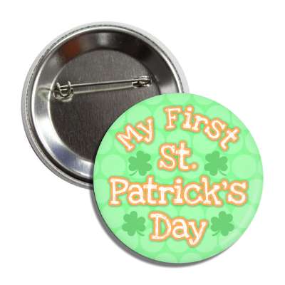 my first saint patricks day baby button