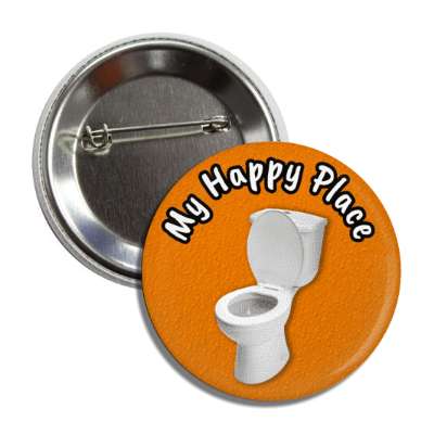 my happy place toilet orange button
