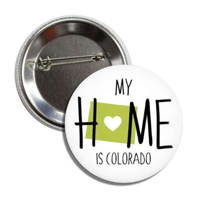 my home is colorado state shape heart love button