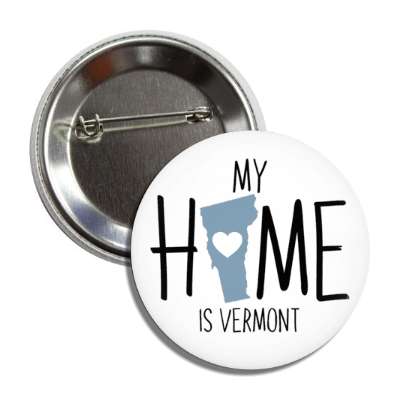my home is vermont state shape heart love button