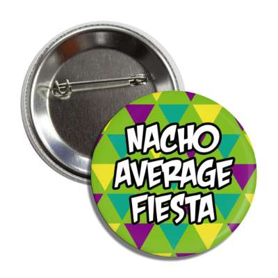 nacho average fiesta green button