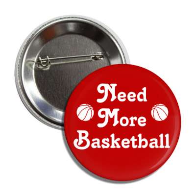 need more basketball button