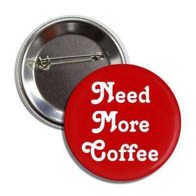 need more coffee alert button