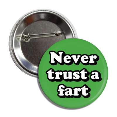 never trust a fart green button