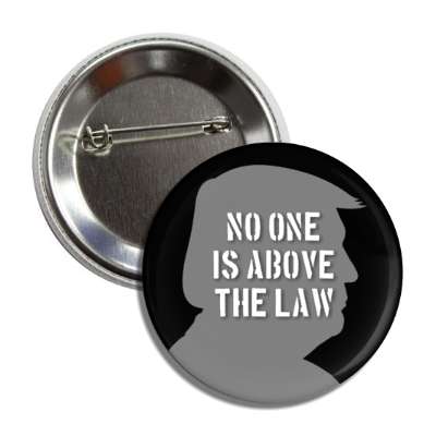 no one is above the law silhouette trump donald indict president republican button