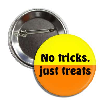 no tricks just treats orange yellow button