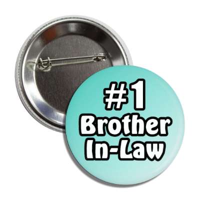 number one brother in law button