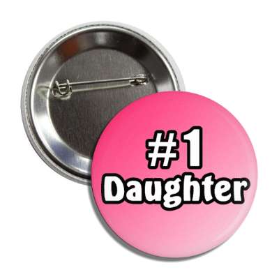 number one daughter button