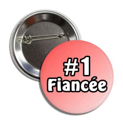 number one fiancee button
