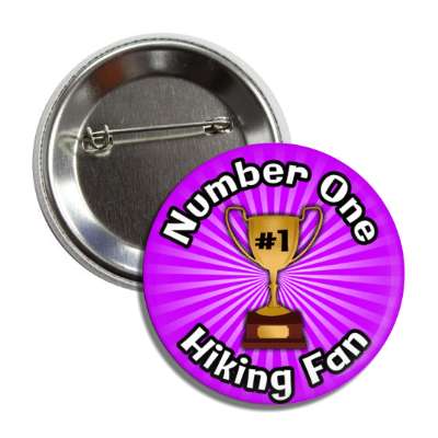 number one hiking fan trophy button