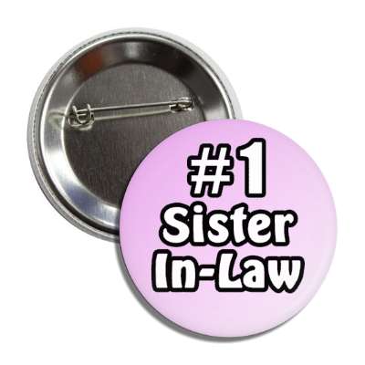 number one sister in law button