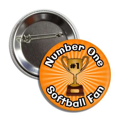 number one softball fan trophy button