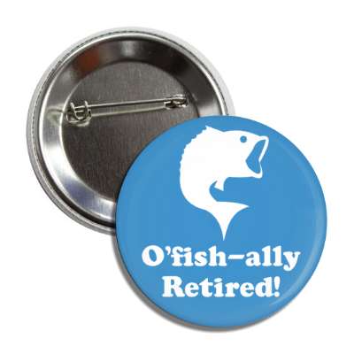 ofishally retired officially joke bass fish silhouette button