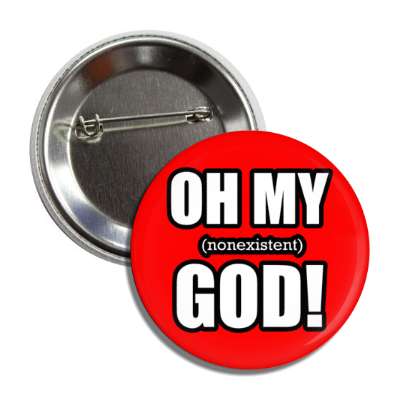 oh my nonexistent god funny atheist red button