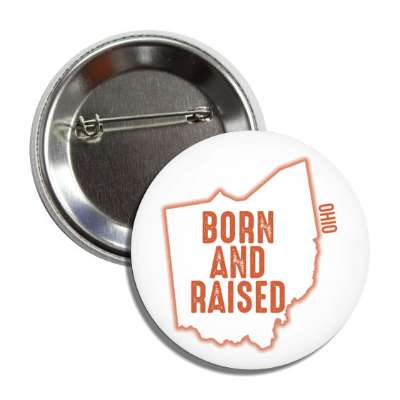 ohio born and raised state outline button