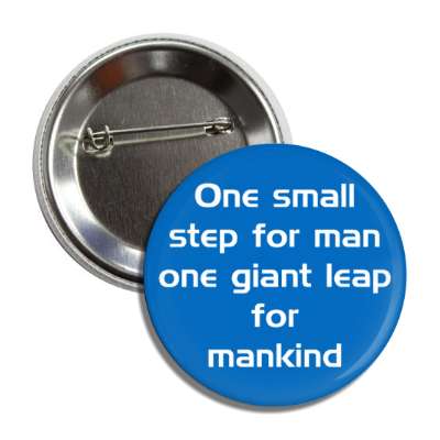 one small step for man one giant leap for mankind neil armstrong quote button
