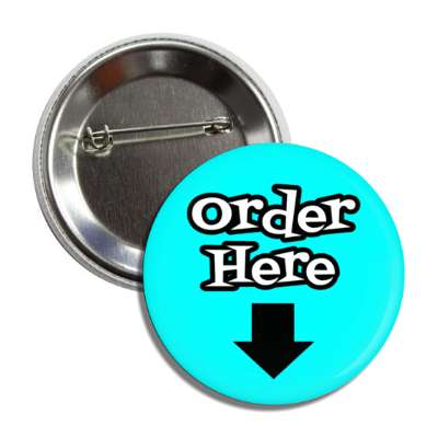 order here arrow down aqua button