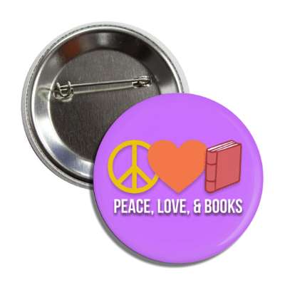 peace love and books button