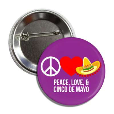 peace love and cinco de mayo sombrero purple button