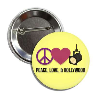 peace love and hollywood button