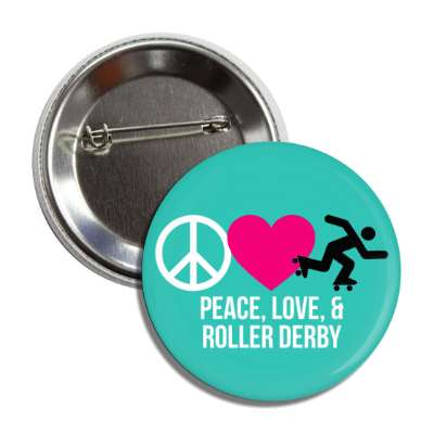 peace love and roller derby button