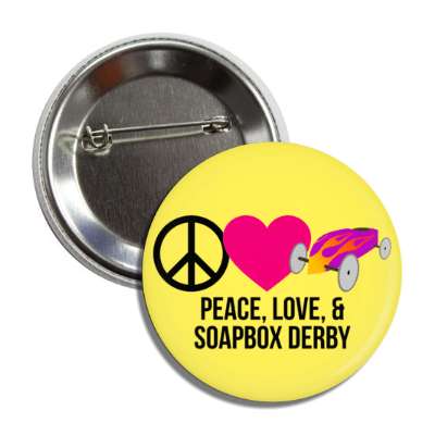 peace love and soapbox derby button