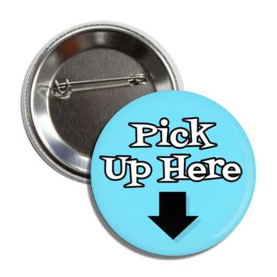 pick up here arrow down blue button