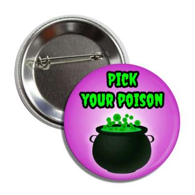 pick your poison bubbling cauldron witch button