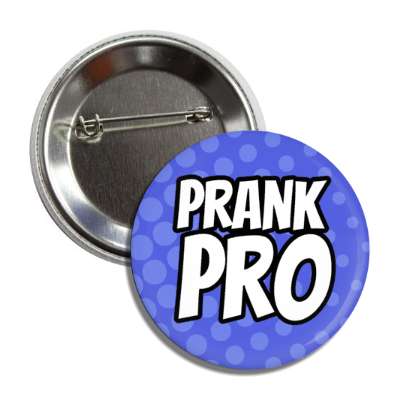 prank pro april fools day professional button