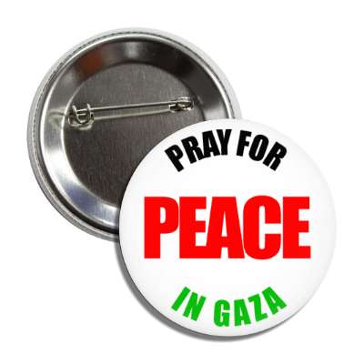 pray for peace in gaza white button