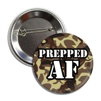 prepped af camouflage button